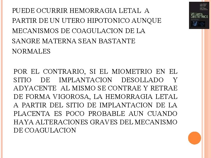 PUEDE OCURRIR HEMORRAGIA LETAL A PARTIR DE UN UTERO HIPOTONICO AUNQUE MECANISMOS DE COAGULACION