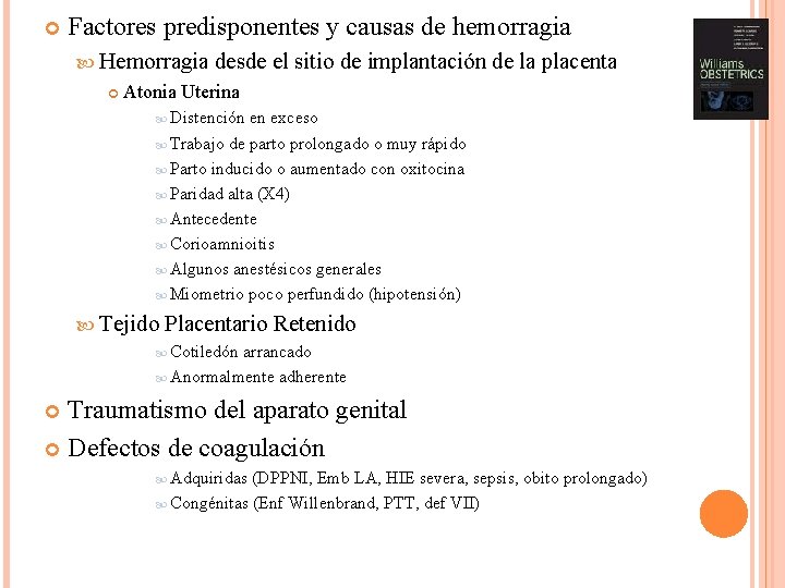  Factores predisponentes y causas de hemorragia Hemorragia desde el sitio de implantación de