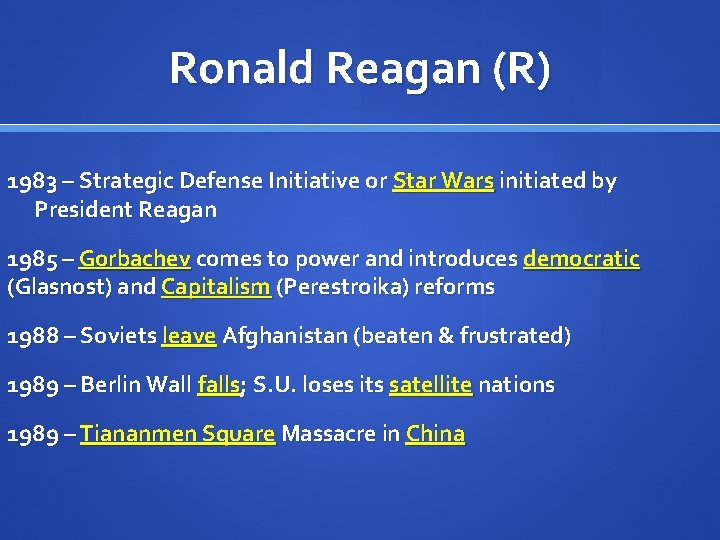 Ronald Reagan (R) 1983 – Strategic Defense Initiative or Star Wars initiated by President