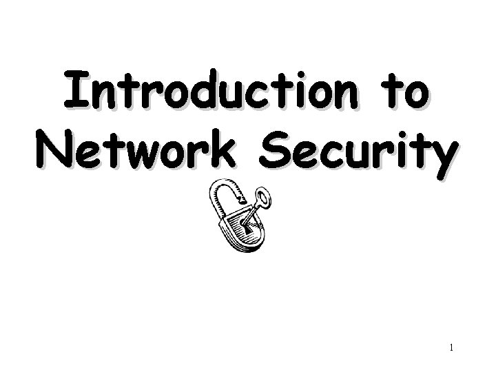 Introduction to Network Security 1 