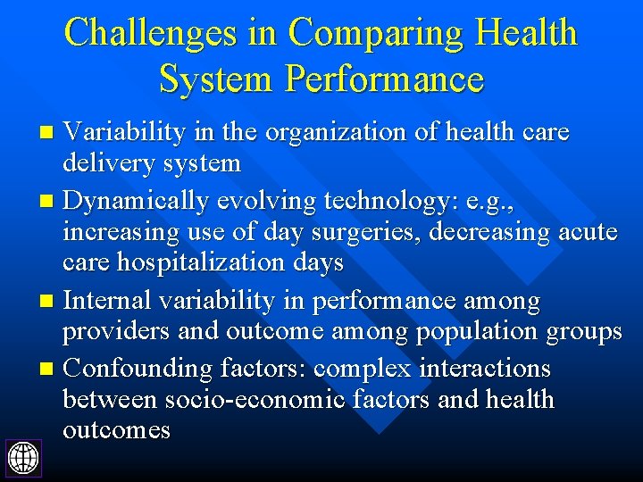 Challenges in Comparing Health System Performance Variability in the organization of health care delivery