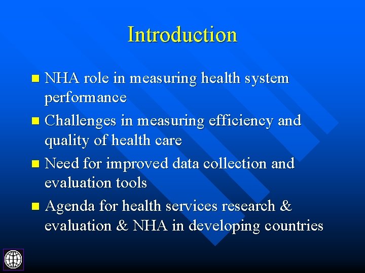 Introduction NHA role in measuring health system performance n Challenges in measuring efficiency and