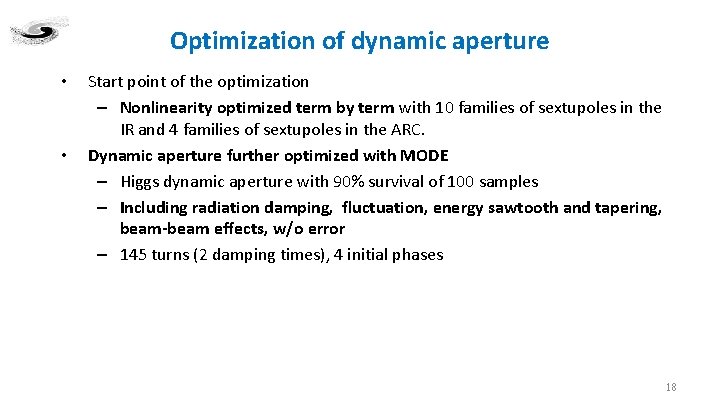 Optimization of dynamic aperture • • Start point of the optimization – Nonlinearity optimized