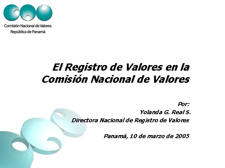 El Registro de Valores en la Comisión Nacional de Valores Por: Yolanda G. Real