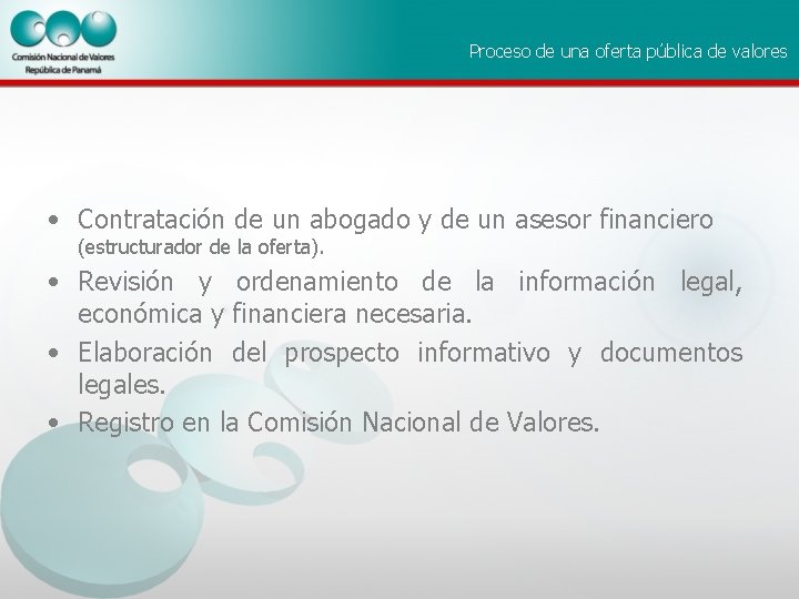 Proceso de una oferta pública de valores • Contratación de un abogado y de