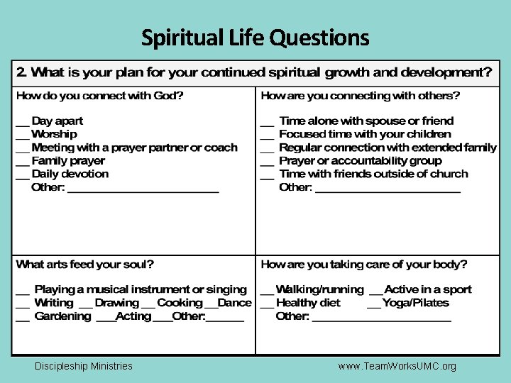 Spiritual Life Questions Discipleship Ministries www. Team. Works. UMC. org 
