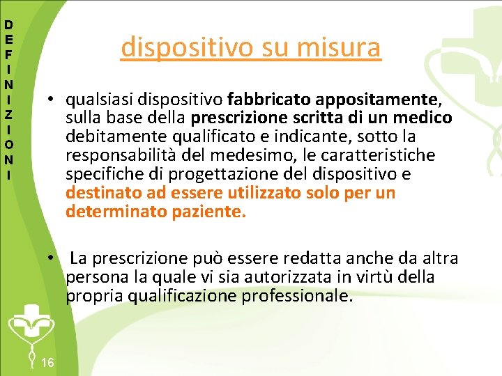 D E F I N I Z I O N I dispositivo su misura