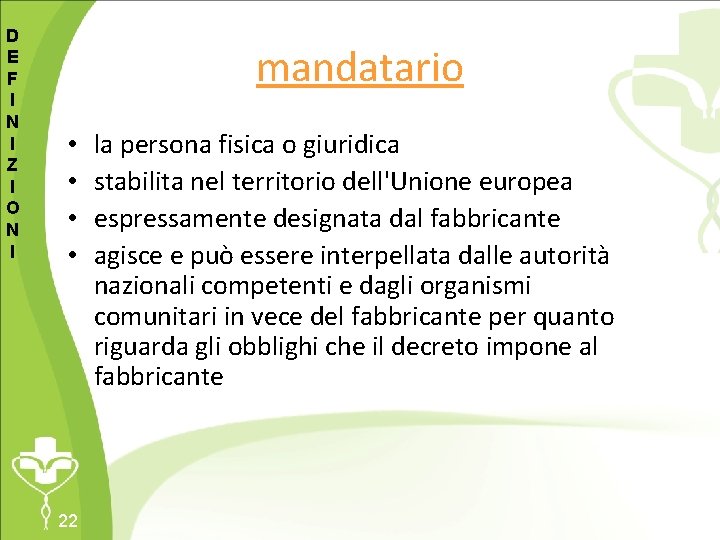 D E F I N I Z I O N I mandatario • •