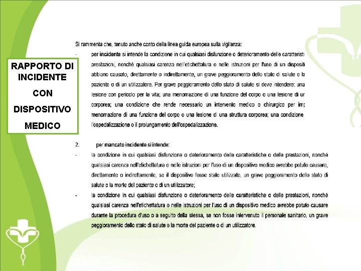 RAPPORTO DI INCIDENTE CON DISPOSITIVO MEDICO 