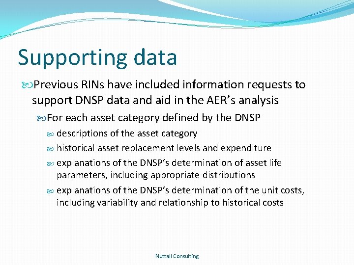 Supporting data Previous RINs have included information requests to support DNSP data and aid
