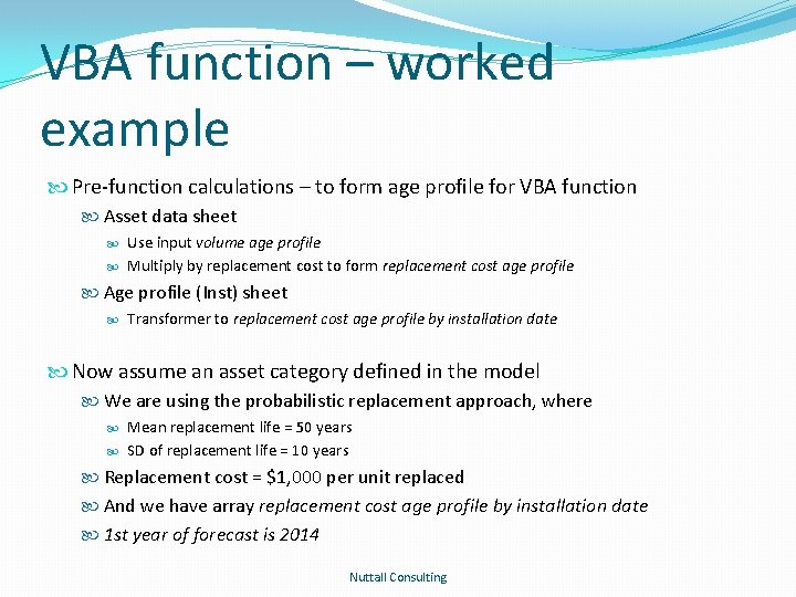 VBA function – worked example Pre-function calculations – to form age profile for VBA