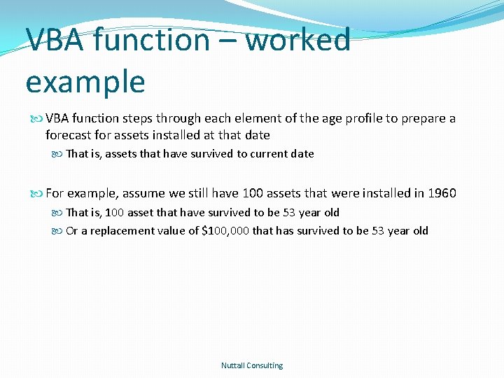 VBA function – worked example VBA function steps through each element of the age