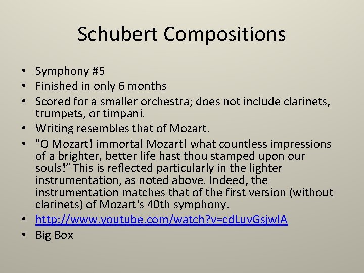 Schubert Compositions • Symphony #5 • Finished in only 6 months • Scored for