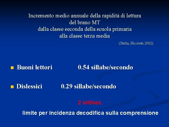 Incremento medio annuale della rapidità di lettura del brano MT dalla classe seconda della