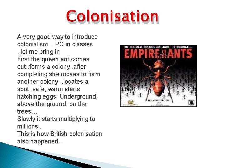 Colonisation A very good way to introduce colonialism. PC in classes. . let me