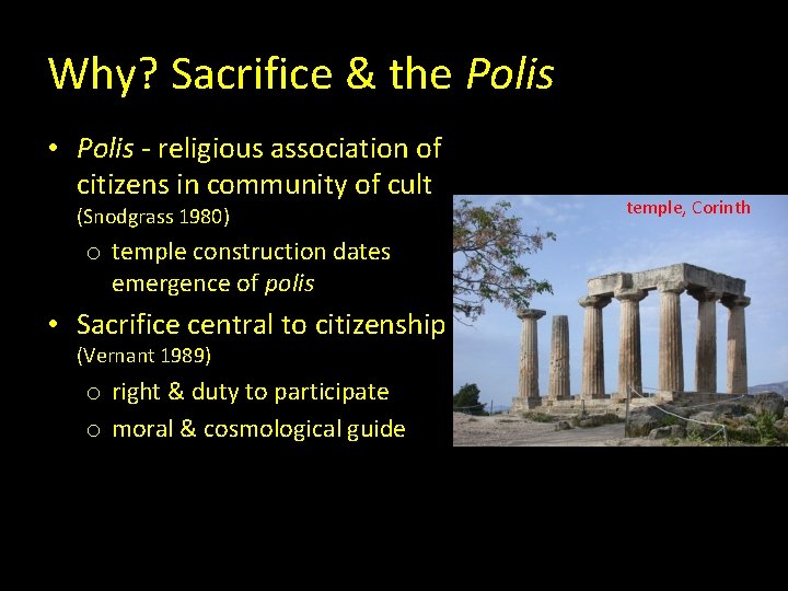 Why? Sacrifice & the Polis • Polis - religious association of citizens in community
