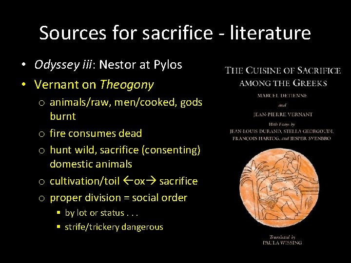 Sources for sacrifice - literature • Odyssey iii: Nestor at Pylos • Vernant on