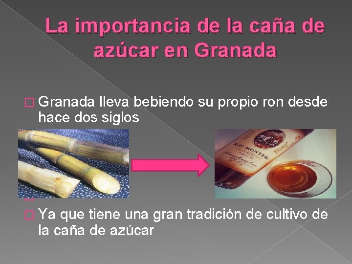 La importancia de la caña de azúcar en Granada � Granada lleva bebiendo su