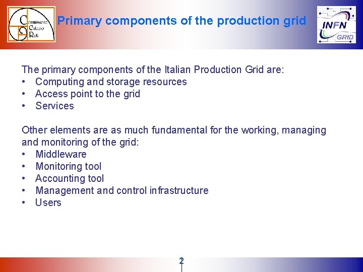 Primary components of the production grid The primary components of the Italian Production Grid Primary components of the production grid The primary components of the Italian Production Grid