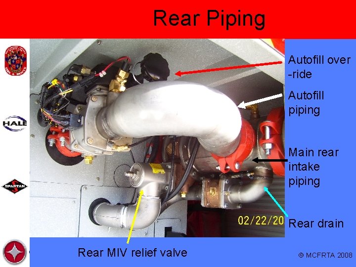 Rear Piping Autofill over -ride Autofill piping Main rear intake piping Rear drain Rear