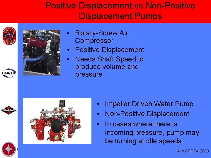 Positive Displacement vs Non-Positive Displacement Pumps • Rotary-Screw Air Compressor • Positive Displacement •