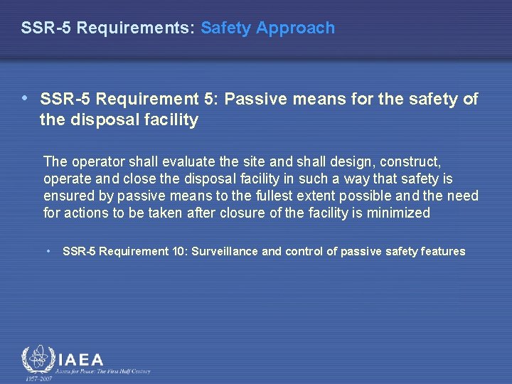 SSR-5 Requirements: Safety Approach • SSR-5 Requirement 5: Passive means for the safety of