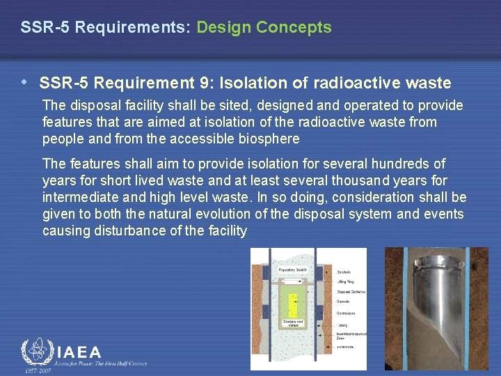 SSR-5 Requirements: Design Concepts • SSR-5 Requirement 9: Isolation of radioactive waste The disposal