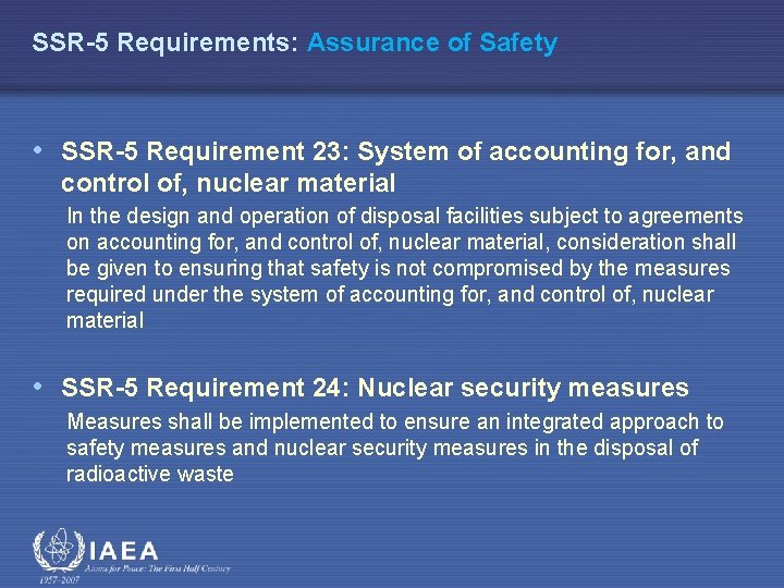 SSR-5 Requirements: Assurance of Safety • SSR-5 Requirement 23: System of accounting for, and