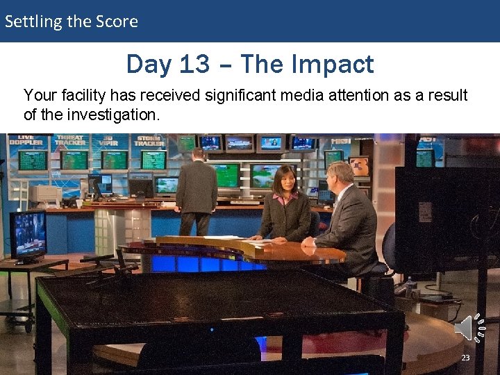 Settling the Score Day 13 – The Impact Your facility has received significant media Settling the Score Day 13 – The Impact Your facility has received significant media