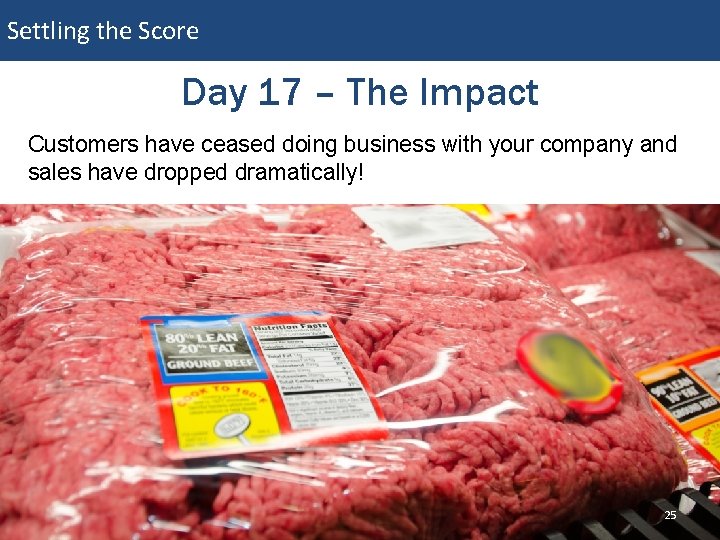 Settling the Score Day 17 – The Impact Customers have ceased doing business with Settling the Score Day 17 – The Impact Customers have ceased doing business with