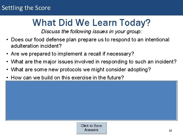 Settling the Score What Did We Learn Today? • • • Discuss the following Settling the Score What Did We Learn Today? • • • Discuss the following