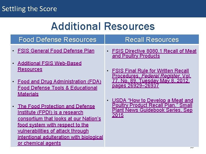 Settling the Score Additional Resources Food Defense Resources • FSIS General Food Defense Plan Settling the Score Additional Resources Food Defense Resources • FSIS General Food Defense Plan