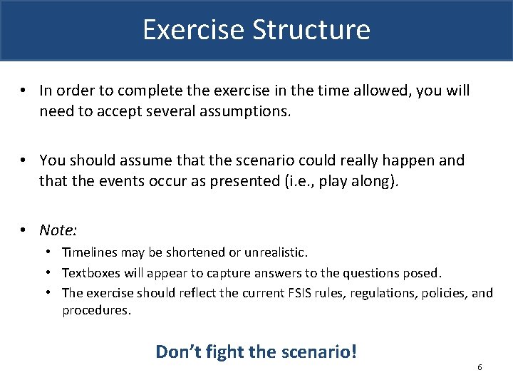 Exercise Structure • In order to complete the exercise in the time allowed, you Exercise Structure • In order to complete the exercise in the time allowed, you