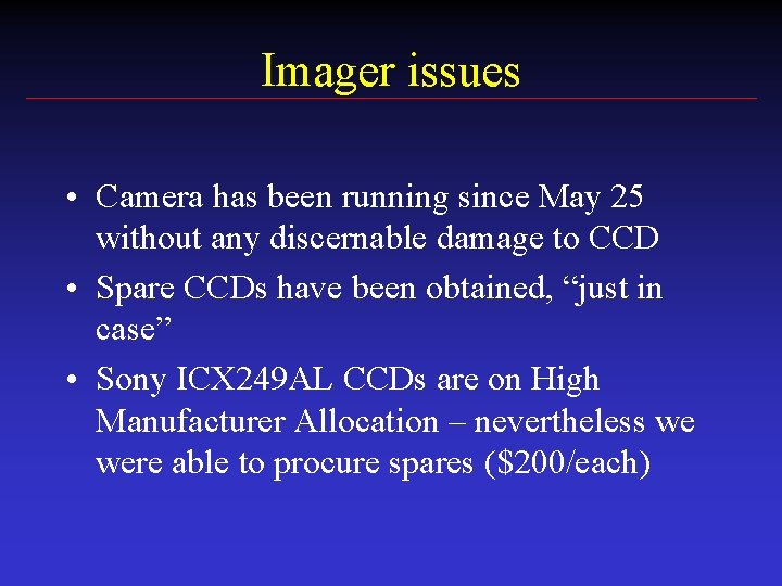 Imager issues • Camera has been running since May 25 without any discernable damage