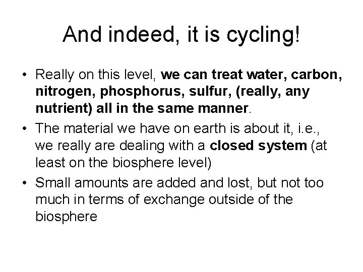 And indeed, it is cycling! • Really on this level, we can treat water,