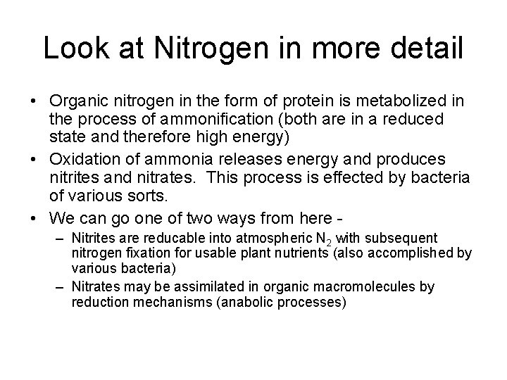 Look at Nitrogen in more detail • Organic nitrogen in the form of protein