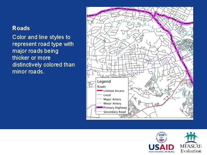 Roads Color and line styles to represent road type with major roads being thicker