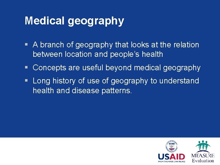 Medical geography § A branch of geography that looks at the relation between location