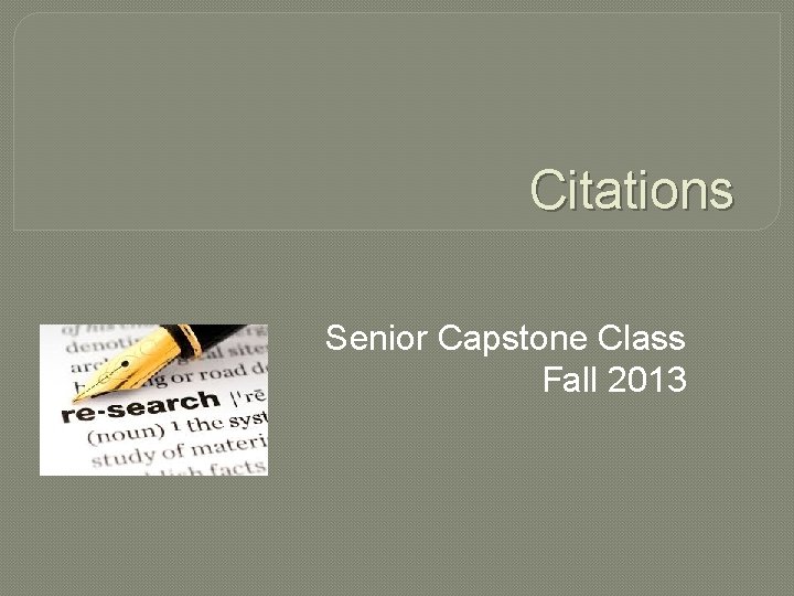 Citations Senior Capstone Class Fall 2013 