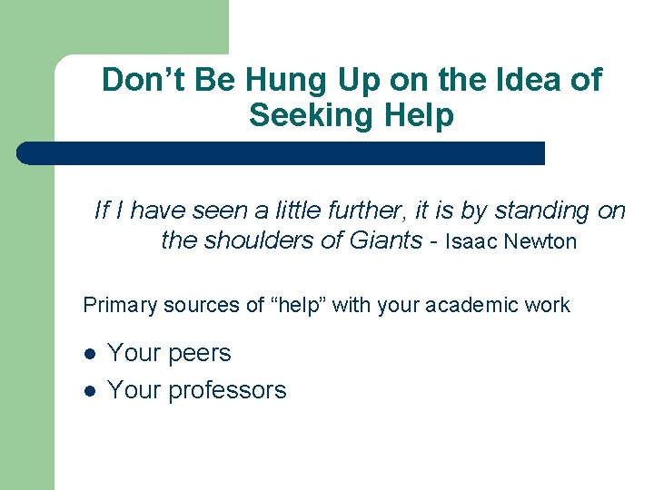 Don’t Be Hung Up on the Idea of Seeking Help If I have seen Don’t Be Hung Up on the Idea of Seeking Help If I have seen