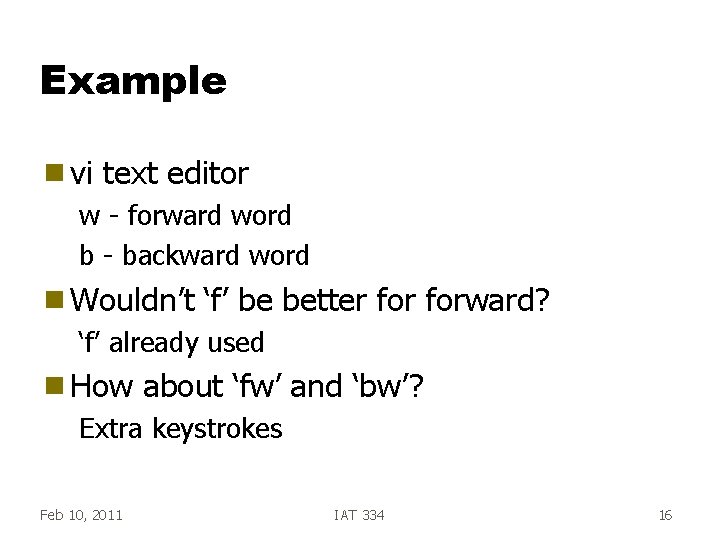 Example g vi text editor w - forward word b - backward word g