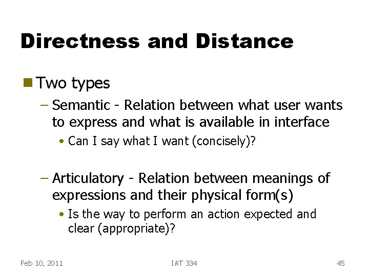 Directness and Distance g Two types – Semantic - Relation between what user wants