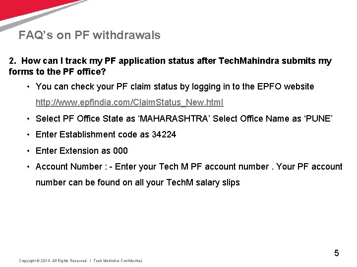 FAQ’s on PF withdrawals 2. How can I track my PF application status after