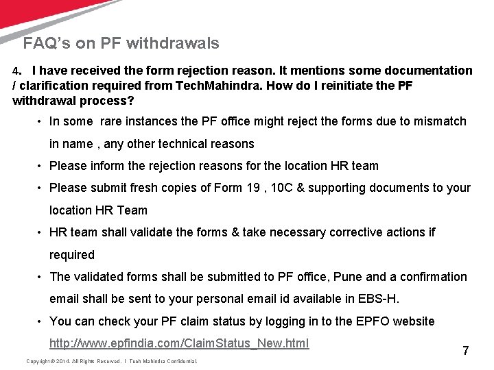 FAQ’s on PF withdrawals 4. I have received the form rejection reason. It mentions