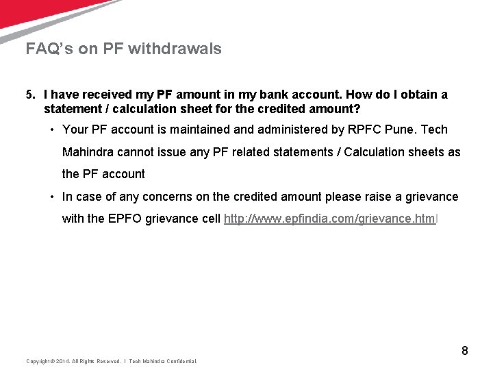 FAQ’s on PF withdrawals 5. I have received my PF amount in my bank