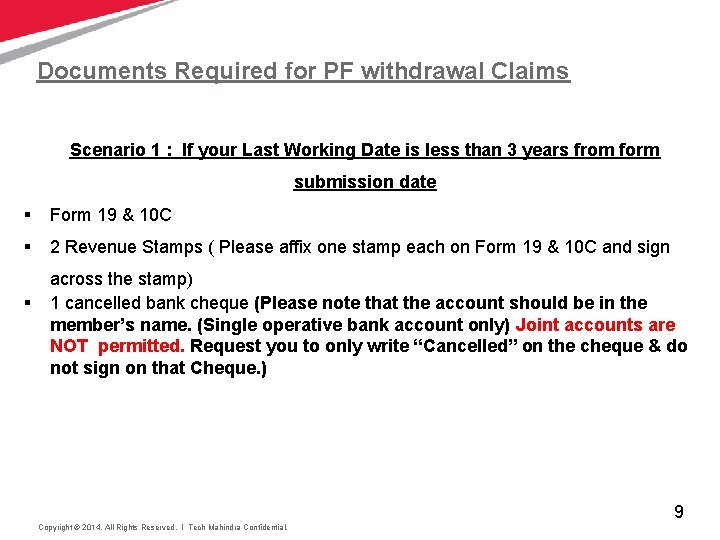 Documents Required for PF withdrawal Claims Scenario 1 : If your Last Working Date