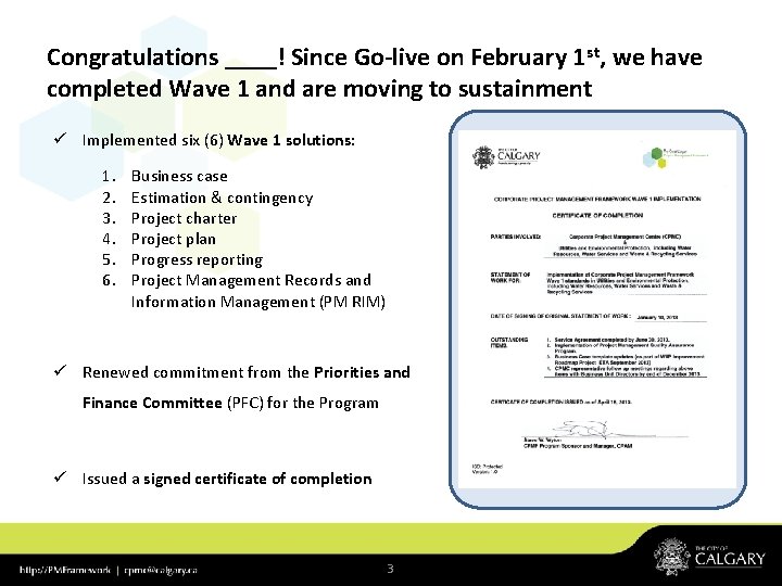 Congratulations ____! Since Go-live on February 1 st, we have completed Wave 1 and Congratulations ____! Since Go-live on February 1 st, we have completed Wave 1 and