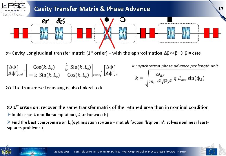 Cavity Transfer Matrix & Phase Advance 17 Cavity Longitudinal transfer matrix (1 st order)