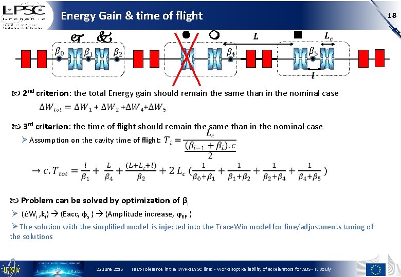 Energy Gain & time of flight 18 2 nd criterion: the total Energy gain