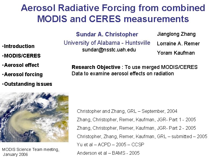 Aerosol Radiative Forcing from combined MODIS and CERES measurements • Introduction • MODIS/CERES •